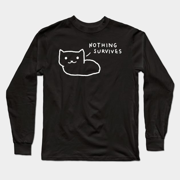 Nothing Survives Long Sleeve T-Shirt by FoxShiver